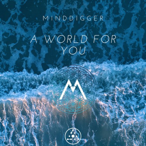 Minddigger - A World For You (2020)