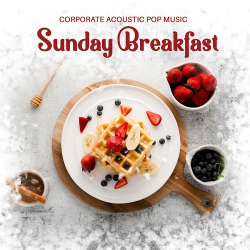 VA - Corporate Acoustic Pop Music – Sunday Breakfast (2020)