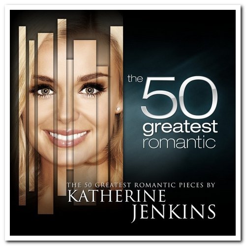 Katherine Jenkins - The 50 Greatest Romantic Pieces by Katherine Jenkins (2013)