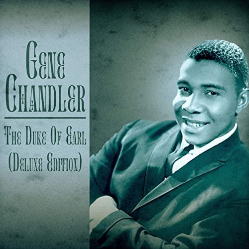 Gene Chandler - The Duke of Earl (Deluxe Edition) (Remastered) (2020)