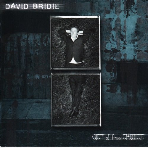 David Bridie - Act Of Free Choice (2000/2002) [SACD]