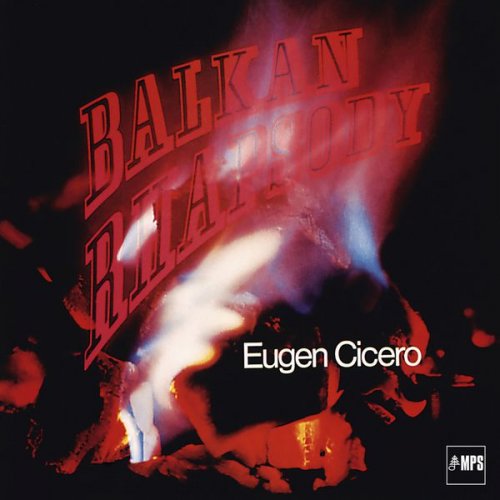 Eugen Cicero - Balkan Rhapsodie (1970/2017) [Hi-Res]