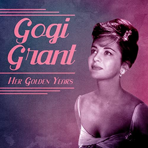 Gogi Grant - Her Golden Years (Remastered) (2020)