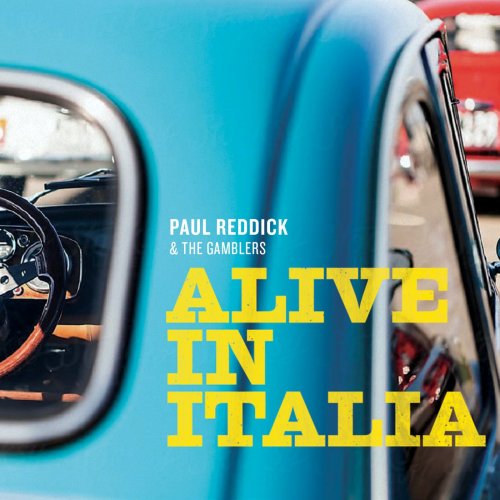 Paul Reddick - Alive In Italia (2020)