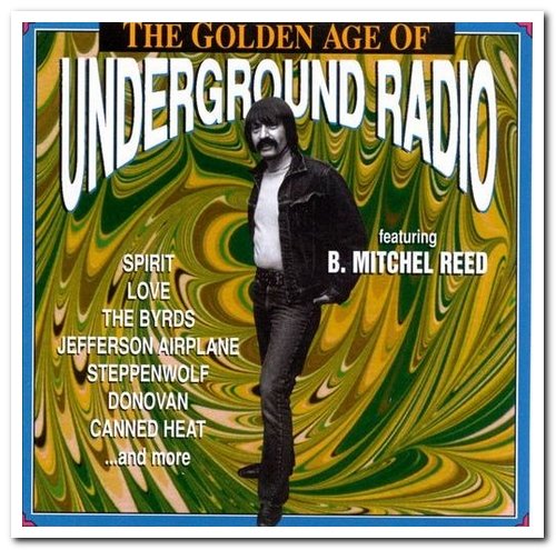 VA - The Golden Age of Underground Radio Vol. 2 featuring B. Mitchell Reed (1997)