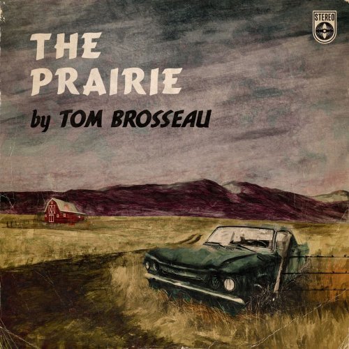Tom Brosseau - The Prairie (2020)