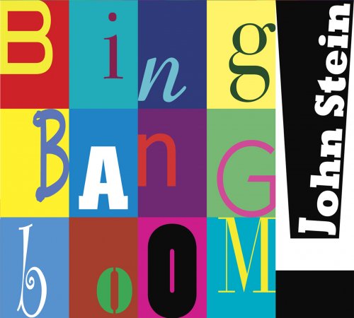 John Stein - Bing Bang Boom! (2012) FLAC