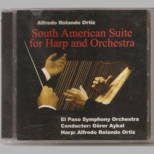 Alfredo Rolando Ortiz - South American Suite for Harp and Orchestra (2001)