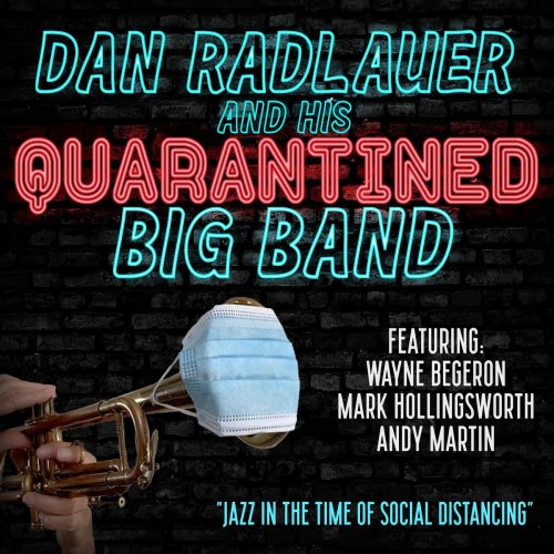 Dan Radlauer - Dan Radlauer and His Quarantined Big Band (2020)