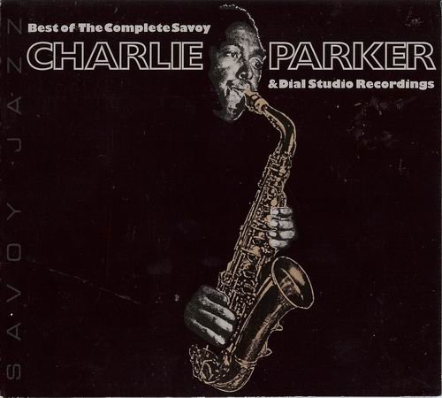 Charlie Parker - Best of the Complete Savoy & Dial Studio Recordings (2002)
