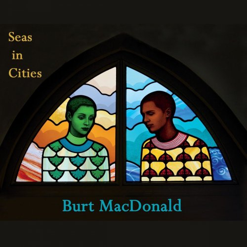 Burt MacDonald - Seas in Cities (2020)