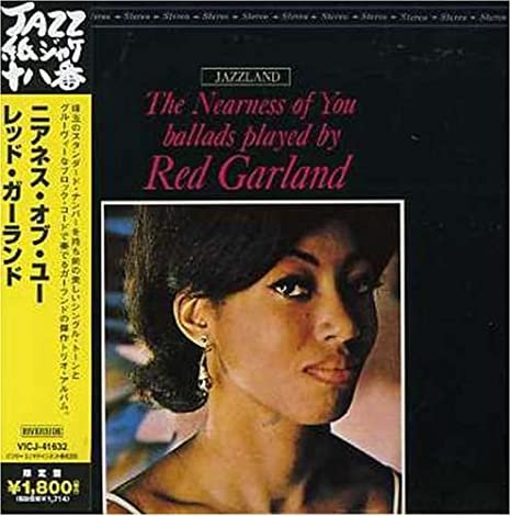 Red Garland - The Nearness Of You (1962) [2006 Jazz紙ジャケ十八番]