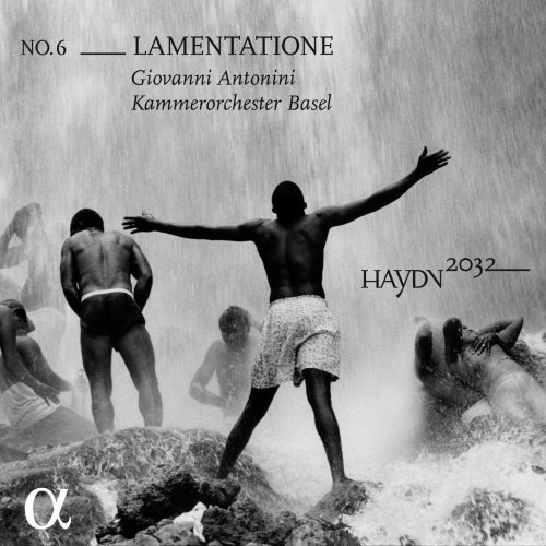 Kammerorchester Basel & Giovanni Antonini - Haydn 2032, Vol. 6: Lamentatione (2018) [CD-Rip]