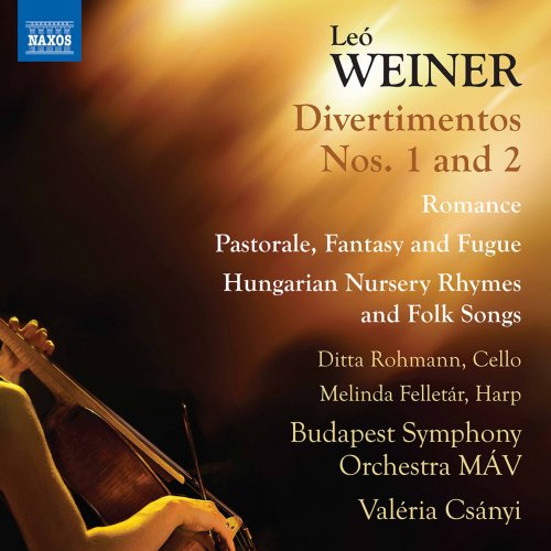 Ditta Rohmann, Melinda Felletár, Budapest Symphony Orchestra MAV & Valéria Csányi - Weiner: Complete Orchestral Works, Vol. 3 (2020) [Hi-Res]