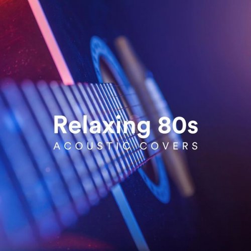 VA - Relaxing 80s Acoustic Covers (2020)