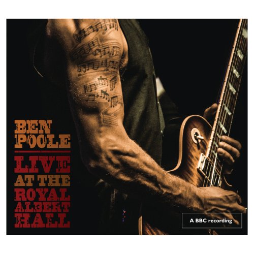 Ben Poole - Live at the Royal Albert Hall (2014)