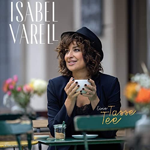 Isabel Varell - Eine Tasse Tee (2020)