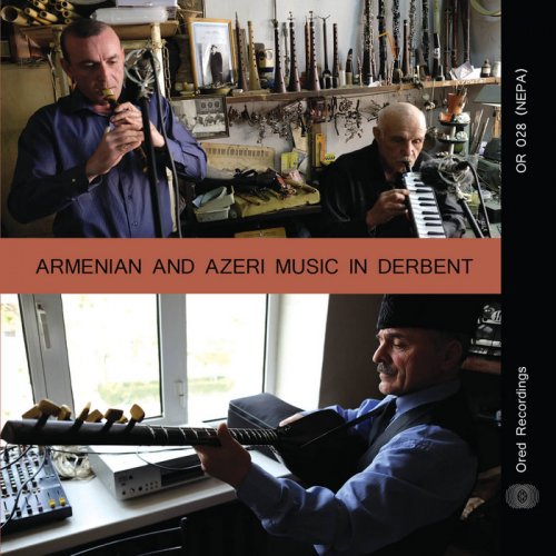 Various Artists - Armenian and Azeri Music in Derbent (2020) [Hi-Res]