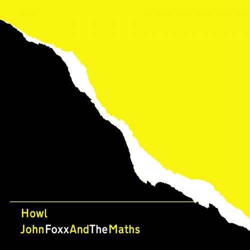 John Foxx & The Maths - Howl (2020)