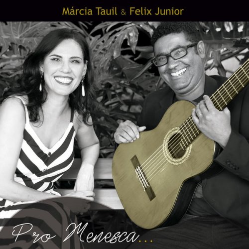 Márcia Tauil & Felix Junior - Pro Menesca (2020) Hi-Res
