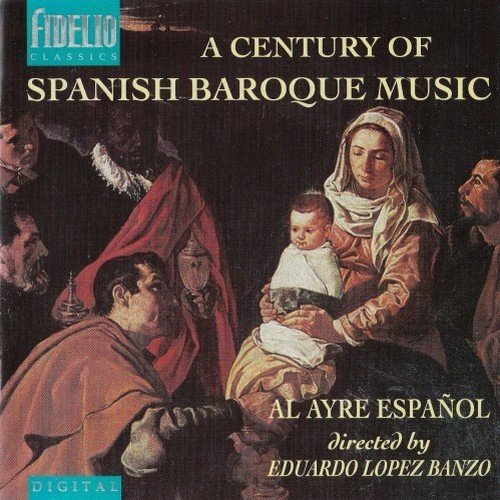 Al Ayre Espanol, Eduardo Lopez Banzo - A Century of Spanish Baroque (1992)