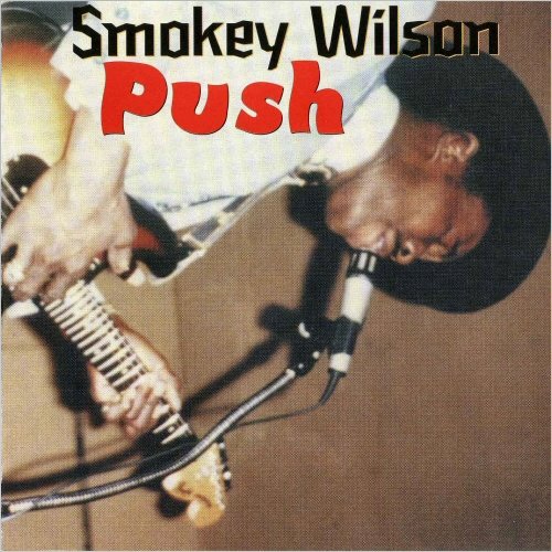 Smokey Wilson - Push (1999) [CD Rip]