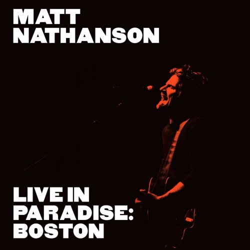 Matt Nathanson - Live in Paradise: Boston (Deluxe Edition) (2020) [Hi-Res]
