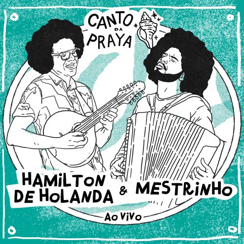 Hamilton De Holanda - Canto da Praya - Hamilton de Holanda e Mestrinho (Ao Vivo) (2020) [Hi-Res]