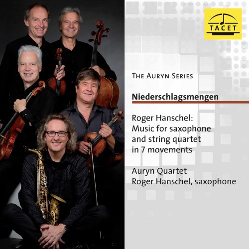 Roger Hanschel - Roger Hanschel: Music for Saxophone & String Quartet (2020)