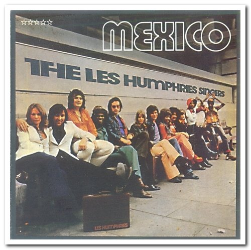 The Les Humphries Singers - Mexico (1972) [Reissue 2011]