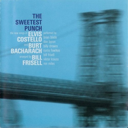 Bill Frisell & Elvis Costello - The Sweetest Punch: The Songs of Costello and Bacharach (1999) FLAC