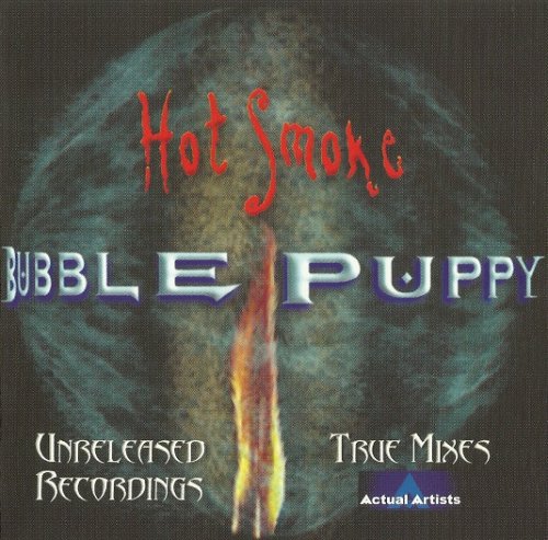 Bubble Puppy - Hot Smoke (Reissue) (1969/2000)