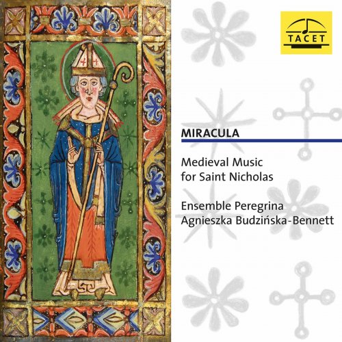 Ensemble Peregrina - Miracula: Medieval Music for Saint Nicholas (2014/2020)