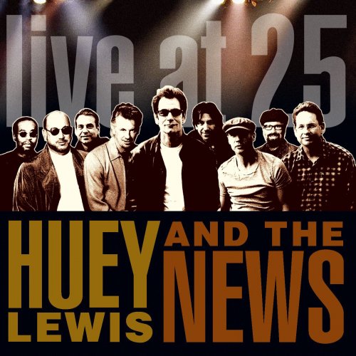 Huey Lewis & The News - Live At 25 (2005)