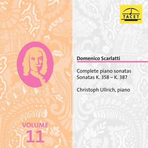 Christoph Ullrich - Scarlatti: Complete Piano Sonatas, Vol. 11 (2014/2020)