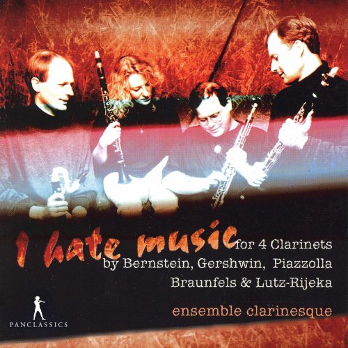 Ensemble Clarinesque - I Hate Music (2000/2020)