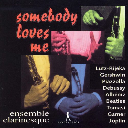 Ensemble Clarinesque - Somebody Loves Me (1995/2020)