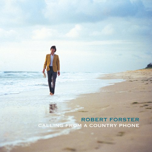 Robert Forster - Calling From a Country Phone (Remastered) (2020) [Hi-Res]