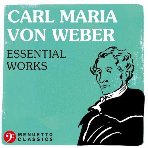 Various Artists - Carl Maria von Weber: Essential Works (2020)