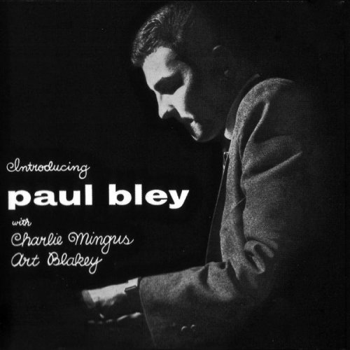 Paul Bley, Charles Mingus, Art Blakey - Introducing Paul Bley (Remastered) (1953/2018) [Hi-Res]