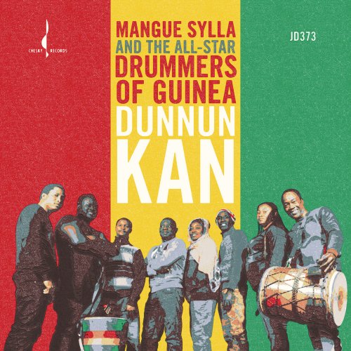 Mangue Sylla and The All-Star Drummers of Guinea - Dunnun Kan (2015) [Hi-Res]