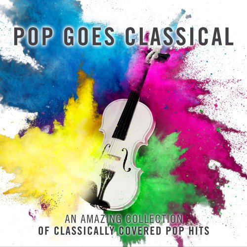 Royal Liverpool Philharmonic Orchestra - Pop Goes Classical (2017) [Hi-Res]