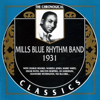 Mills  Blue  Rhythm  Band - The Chronological Classics, 5 Albums (1993)