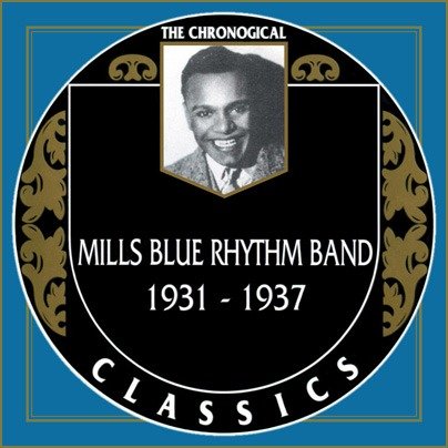 Mills  Blue  Rhythm  Band - The Chronological Classics, 5 Albums (1993)