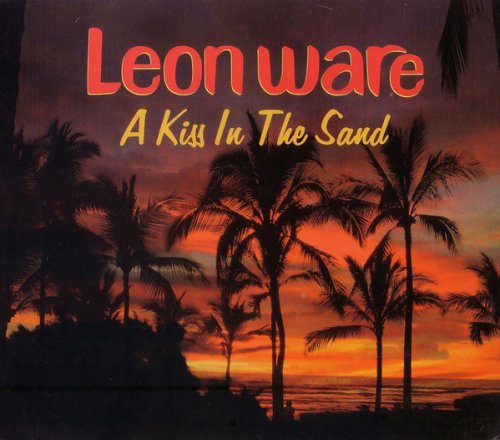 Leon Ware - A Kiss in the Sand (2004)