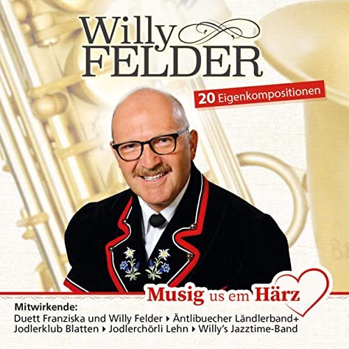 Willy Felder - Musig us em Härz (2020)