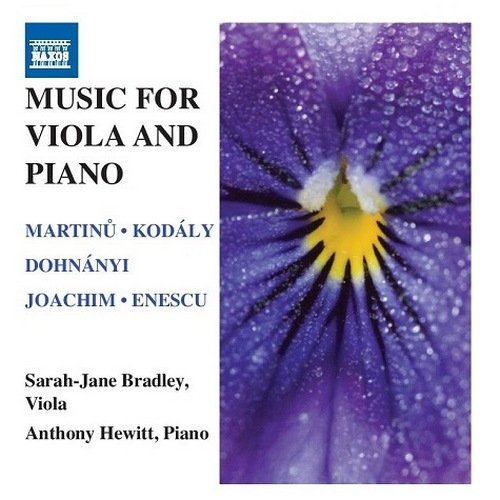 Sarah-Jane Bradley, Anthony Hewitt - Music for Viola and Piano: Martinů, Kodály, Dohnányi, Joachim, Enescu (2011)