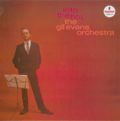 Gil Evans Orchestra - Into The Hot (Remastered) (1961/2018) [Hi-Res]