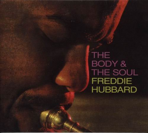 Freddie Hubbard - The Body And The Soul (1963)