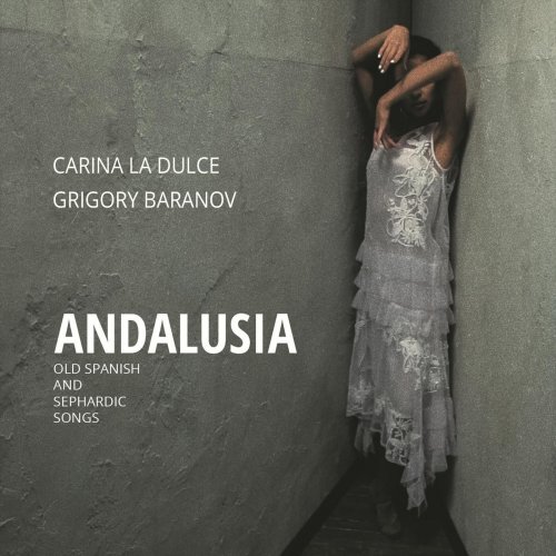 Carina la Dulce, Grigory Baranov - Andalusia (2019)